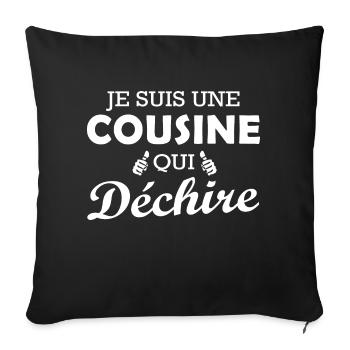 cousine qui déchire / humour cousine - Housse de coussin décorative 45 x 45 cm - noir - Devant