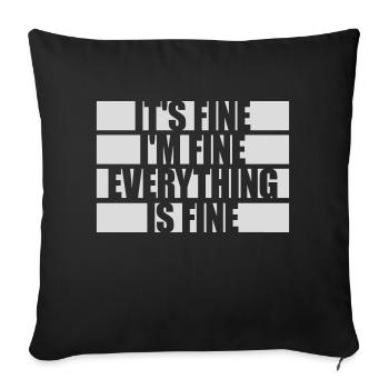 everything is fine quote - Sofa pillowcase 17,3'' x 17,3'' (45 x 45 cm) - black - Front