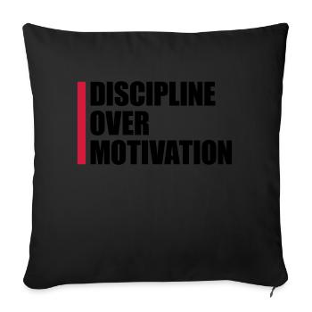 discipline over motivation quote - Sofa pillowcase 17,3'' x 17,3'' (45 x 45 cm) - black - Front