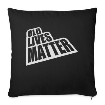 old lives matter quote - Sofa pillowcase 17,3'' x 17,3'' (45 x 45 cm) - black - Front