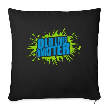 old lives matter quote - Sofa pillowcase 17,3'' x 17,3'' (45 x 45 cm) - black - Front