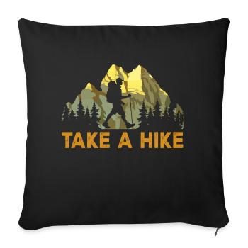 go hiking. take a hike. Hiking, Trekking, - Sofa pillowcase 17,3'' x 17,3'' (45 x 45 cm) - black - Front