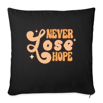 2023 BEST QUOTES Never lose hope - Sofa pillowcase 17,3'' x 17,3'' (45 x 45 cm) - black - Front