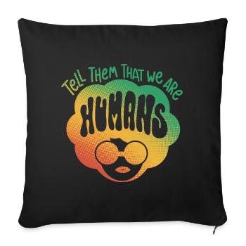 Being human, colorful and loud - Sofa pillowcase 17,3'' x 17,3'' (45 x 45 cm) - black - Front