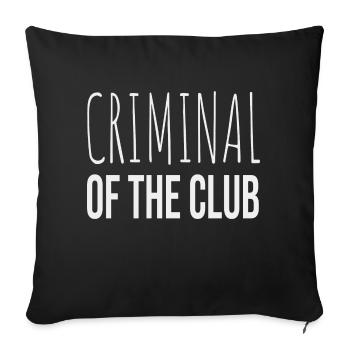 Criminal of The Club - Sofa pillowcase 17,3'' x 17,3'' (45 x 45 cm) - black - Front