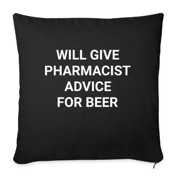 Will Give Pharmacist Advice For Beer - Sofa pillowcase 17,3'' x 17,3'' (45 x 45 cm) - black - Front