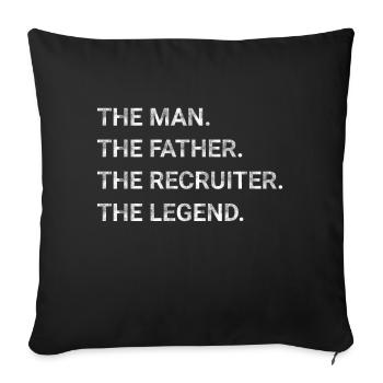 The Man The Father The Recruiter The Legend - Sofa pillowcase 17,3'' x 17,3'' (45 x 45 cm) - black - Front