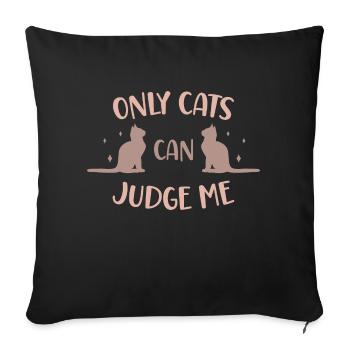 Only cats can judge me color version - Sofa pillowcase 17,3'' x 17,3'' (45 x 45 cm) - black - Front