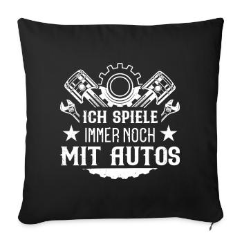 Ich spiele immer noch mit Autos - Sofakissenbezug 45 x 45 cm - Schwarz - Vorne