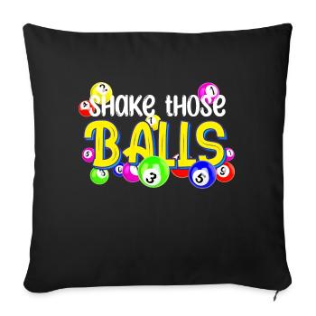 Shake Those Balls | Bingo - Sofakissenbezug 45 x 45 cm - Schwarz - Vorne
