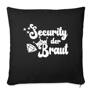 Junggesellenabschied | JGA | Security der Braut - Sofakissenbezug 45 x 45 cm - Schwarz - Vorne
