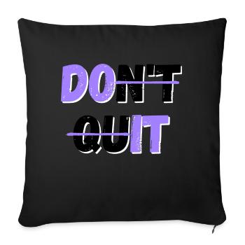 N’abandonnez pas! /Fais-le - Housse de coussin décorative 45 x 45 cm - noir - Devant