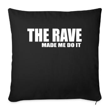 La rave m’a fait le faire - Housse de coussin décorative 45 x 45 cm - noir - Devant