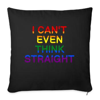 Je ne peux même pas penser chemise droite LGBTQ Gay Pride - Housse de coussin décorative 45 x 45 cm - noir - Devant