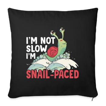 Snail lovers don't slow down snail owners - Sofa pillowcase 17,3'' x 17,3'' (45 x 45 cm) - black - Front