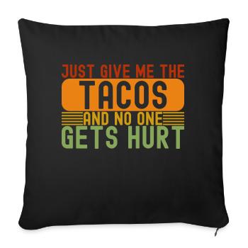 Taco Lover Just Give Me The Tacos Mexican - Housse de coussin décorative 45 x 45 cm - noir - Devant