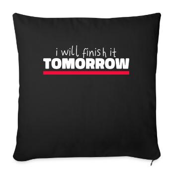 Drôle de design « Je le terminerai demain » - Housse de coussin décorative 45 x 45 cm - noir - Devant
