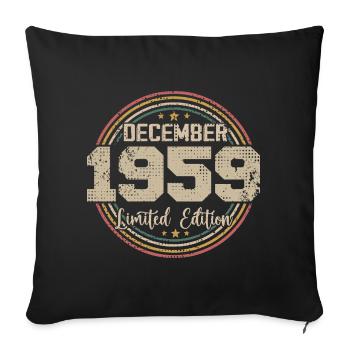 The legends were born in December 1959 - 1959 - Sofa pillowcase 17,3'' x 17,3'' (45 x 45 cm) - black - Front