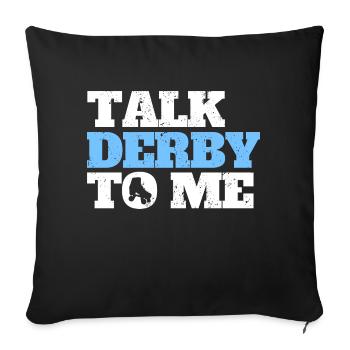 Talk Derby To Me Roller Derby Patins à roulettes - Housse de coussin décorative 45 x 45 cm - noir - Devant