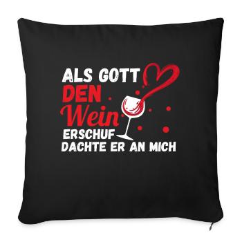 Als Gott Den Wein Erschuf Dachte Er An Mich - Sofakissenbezug 45 x 45 cm - Schwarz - Vorne