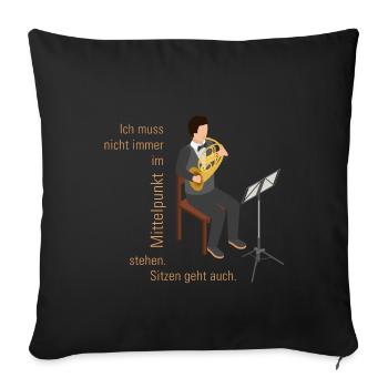 Ich muss nicht immer im Mittelpunkt stehen | HORN - Sofakissenbezug 45 x 45 cm - Schwarz - Vorne