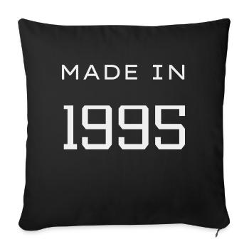 Made in 1995 Year Birthday Day - Sofa pillowcase 17,3'' x 17,3'' (45 x 45 cm) - black - Front