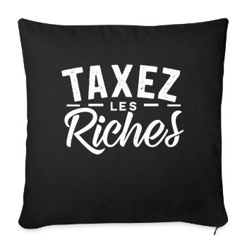 Taxez les riches - Housse de coussin décorative 45 x 45 cm - noir - Devant