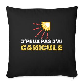 j peux pas j ai canicule - Housse de coussin décorative 45 x 45 cm - noir - Devant