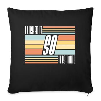 Je l’ai léché pour que ce soit le mien drôle de dire effronté - Housse de coussin décorative 45 x 45 cm - noir - Devant