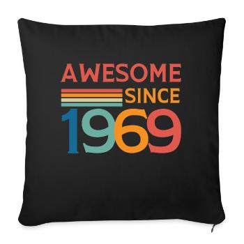Awesome since 1969 - Sofa pillowcase 17,3'' x 17,3'' (45 x 45 cm) - black - Front