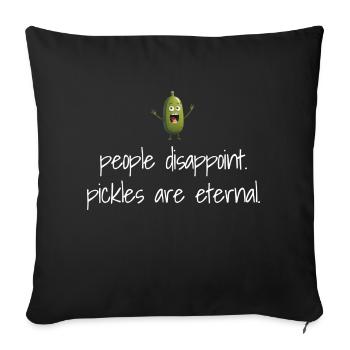 Les gens déçoivent. Les cornichons sont éternels L’amour des cornichons - Housse de coussin décorative 45 x 45 cm - noir - Devant