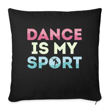 Dance Is My Sport Ballet Ballerina - Sofa pillowcase 17,3'' x 17,3'' (45 x 45 cm) - black - Front