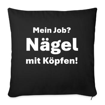 My job: Nail the nail on the head - Sofa pillowcase 17,3'' x 17,3'' (45 x 45 cm) - black - Front