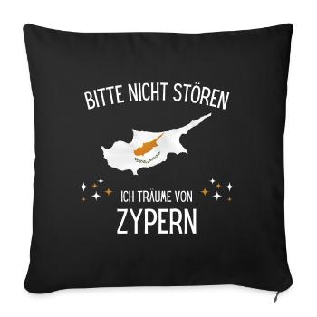Bitte Nicht Stören Ich Träume Von Zypern - Sofakissenbezug 45 x 45 cm - Schwarz - Vorne