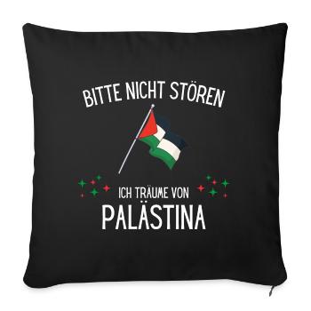 Bitte Nicht Stören Ich Träume Von Palästina - Sofakissenbezug 45 x 45 cm - Schwarz - Vorne