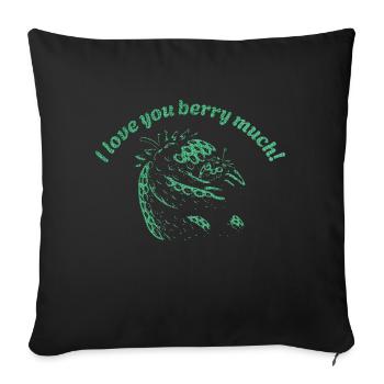 I Love You Berry Much Fruit Pun Funny Strawberry - Sofa pillowcase 17,3'' x 17,3'' (45 x 45 cm) - black - Front