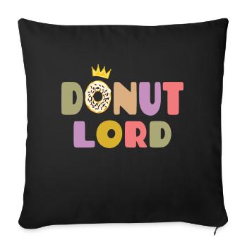 Donut Lord – Gourmet and Funny Design - Sofa pillowcase 17,3'' x 17,3'' (45 x 45 cm) - black - Front