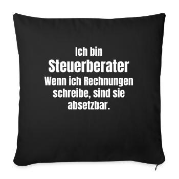 Steuerberaters Rechnungen absetzbar - Sofakissenbezug 45 x 45 cm - Schwarz - Vorne