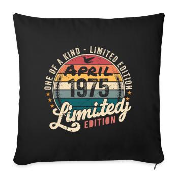 April 1975 Vintage Birthday April 1975 - Sofa pillowcase 17,3'' x 17,3'' (45 x 45 cm) - black - Front
