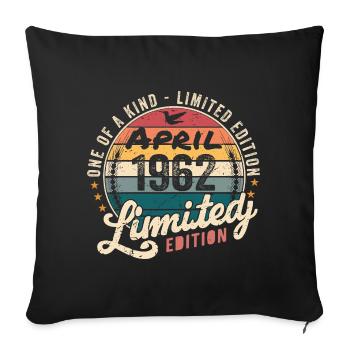 April 1962 Vintage Vintage Birthday April 1962 - Sofa pillowcase 17,3'' x 17,3'' (45 x 45 cm) - black - Front