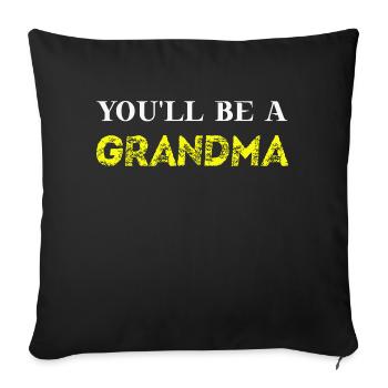 You'll be a grandma gift idea grandma pregnant - Sofa pillowcase 17,3'' x 17,3'' (45 x 45 cm) - black - Front