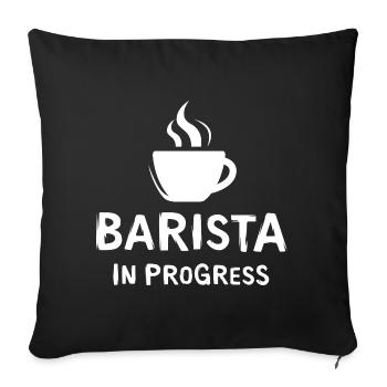 Barista Kaffeesprüche - lustiges Cafelogo - Sofakissenbezug 45 x 45 cm - Schwarz - Vorne