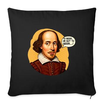 Shakespeare "Zu Bier oder nicht zu Bier" Lustig beleuchtet - Sofakissenbezug 45 x 45 cm - Schwarz - Vorne