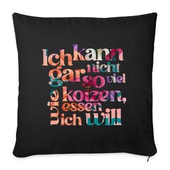 I CAN'T PUKE AS MUCH AS I EAT... - Sofa pillowcase 17,3'' x 17,3'' (45 x 45 cm) - black - Front