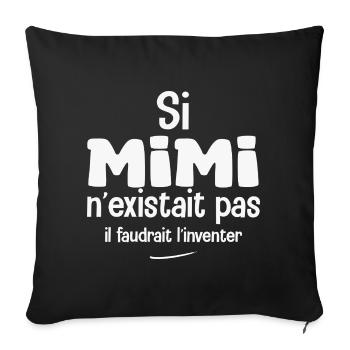 If Mimi didn't exist, we'd have to invent her - Sofa pillowcase 17,3'' x 17,3'' (45 x 45 cm) - black - Front
