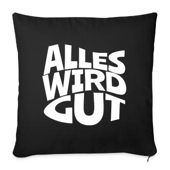 Everything Will Be Fine – Contrast Typo - Sofa pillowcase 17,3'' x 17,3'' (45 x 45 cm) - black - Front