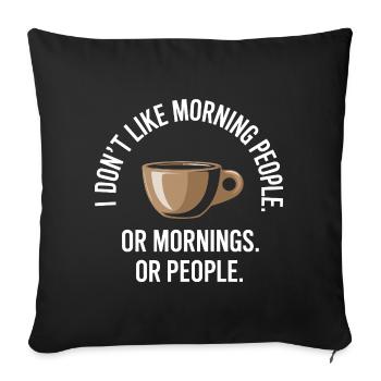 Morgenmuffel Don't Like Morning People Müde Büro - Housse de coussin décorative 45 x 45 cm - noir - Devant