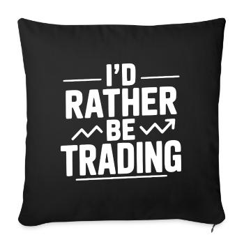 Je préférerais faire du trading - Housse de coussin décorative 45 x 45 cm - noir - Devant