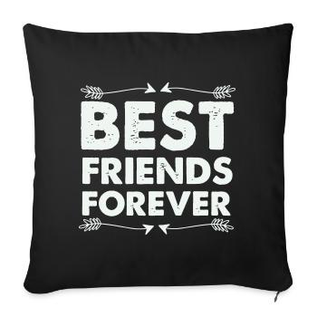 Best Friends Forever - Sofa pillowcase 17,3'' x 17,3'' (45 x 45 cm) - black - Front