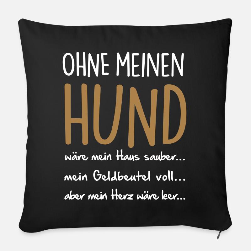 ohne meinen HUND - Sofakissenbezug 45 x 45 cm - Schwarz